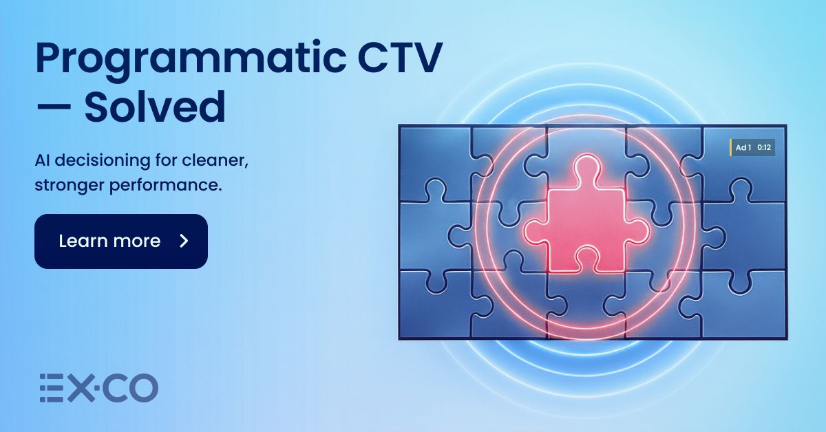 EX.CO Programmatic CTV — Solved.